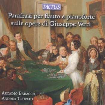 CD Andrea Trovato: Parafrasi Per Flauto E Pianoforte Sulle Opere di Giuseppe Verdi