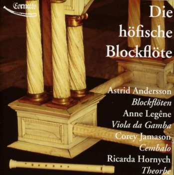 Album Arcangelo Corelli: Astrid Andersson - Die Höfische Blockflöte