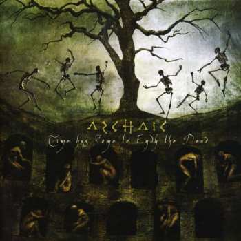 CD Archaic: Time Has Come To Envy The Dead