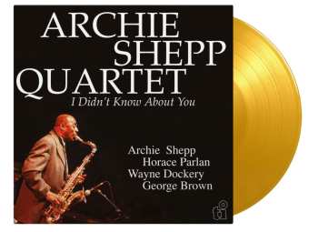 2LP Archie Shepp Quartet: I Didn't Know About You (180g) (limited Numbered Edition) (yellow Vinyl)