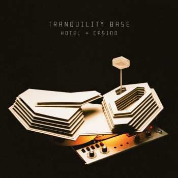 LP Arctic Monkeys: Tranquility Base Hotel + Casino