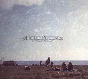 CD Arctic Plateau: On A Sad Sunny Day