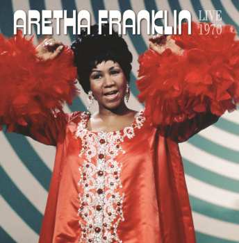 LP Aretha Franklin: Live- Festival De Jazz D'Antibes, Juan-Les-Pins, France July 21, 1970
