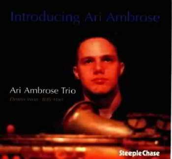 Album Ari Ambrose Trio: Introducing Ari Ambrose