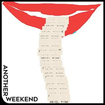SP Ariel Pink: Another Weekend LTD