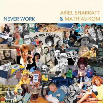 CD Ariel Sharratt: Never Work