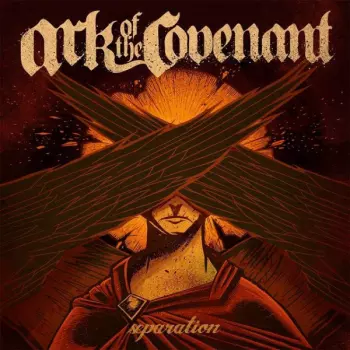 Ark Of The Covenant: Separation