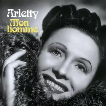 Arletty: Mon Homme