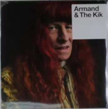 The Kik: Armand & The Kik