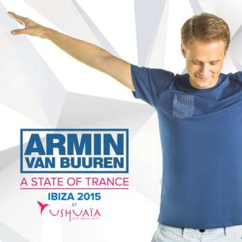 2CD Armin van Buuren: A State Of Trance At Ushuaïa, Ibiza 2015