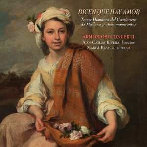 Album Juan Carlos Rivera: Dicen Que Hay Amor (Tonos Humanos Del Cancioniero De Mallorca Y Otros Manuscritos)