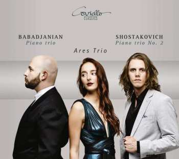 CD Ares Trio: Babadjanian Piano Trio / Shostakovitch Piano trio No. 2
