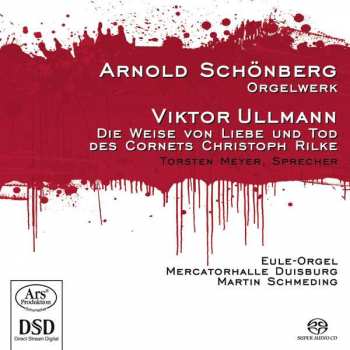 SACD Arnold Schoenberg: Orgelwerk / Die Weise Von Liebe Und Tod Des Cornets Christoph Rilke