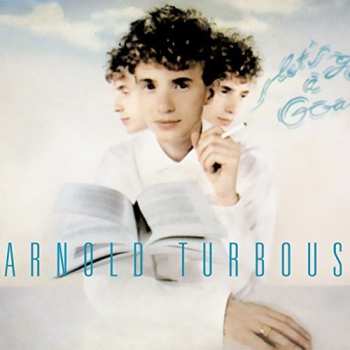 Album Arnold Turboust: Let's Go A Goa