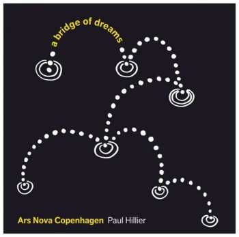 Album Paul Hillier: A Bridge Of Dreams