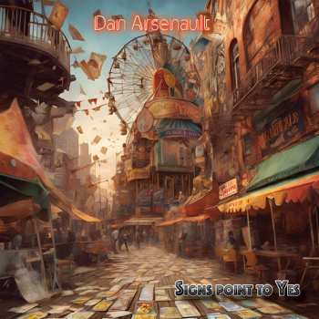 Album Arsenault,dan: Signs Point To Yes