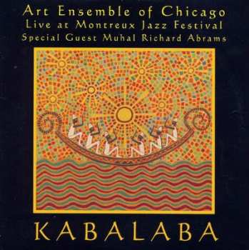 CD The Art Ensemble Of Chicago: Kabalaba (Live At Montreux Jazz Festival)