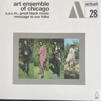 Album The Art Ensemble Of Chicago: Message To Our Folks