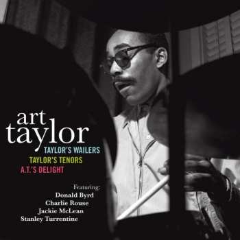 Album Art Taylor: Taylor's Wailers + Taylor's Tenors + A.T.'s Delight + Bonus Album
