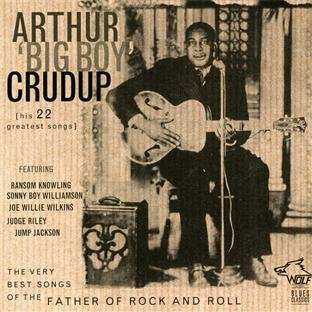 Album Arthur "Big Boy" Crudup: The Very Best Songs