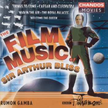 Album BBC Philharmonic: The Film Music Of Sir Arthur Bliss