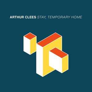 CD Arthur Clees: Stay, Temporary Home