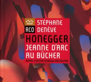 The Czech Philharmonic Orchestra: Jeanne D'Arc Au Bûcher