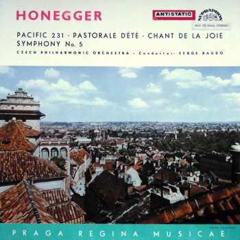 Album The Czech Philharmonic Orchestra: Pacific 231 - Pastorale D’Été - Chant De La Joie - Symphony No. 5