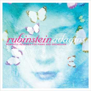 Album Arthur Rubinstein: Rubinstein Adagios Romantic Reveries For Piano & Orchestra
