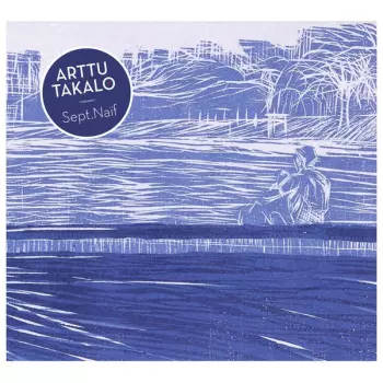 Arttu Takalo: Sept.Naïf