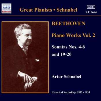 Album Ludwig van Beethoven: Piano Works Vol. 2 : Sonatas Nos. 4-6 And 19-20 (Historical Recordings 1932-1935)