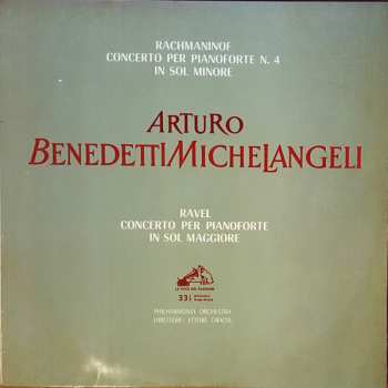 Album Sergei Vasilyevich Rachmaninoff: Ravel - Concerto Per Pianoforte In Sol Maggiore / Rachmaninof - Concerto Per Pianoforte N. 4 In Sol Minore Op. 40