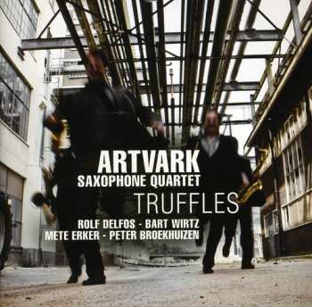 Album Artvark Saxophone Quartet: Truffles