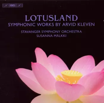 Lotusland • Symphonic Works By Arvid Kleven