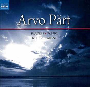 3CD/Doos Arvo Pärt: Fratres · Passio · Berliner Messe