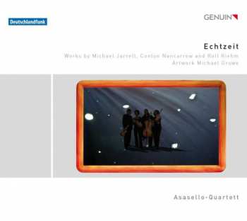 Album Conlon Nancarrow:  Echtzeit - Works By Michael Jarrell, Conlon Nancarrow And Rolf Riehm