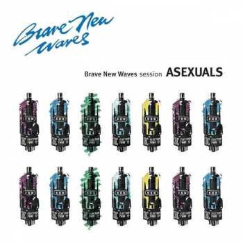 CD Asexuals: Brave New Waves Session