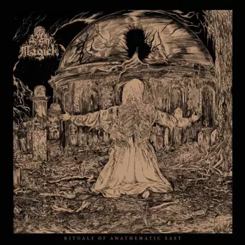Ash Magick: Rituals Of Anathematic East