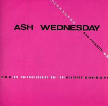 Album Ash Wednesday: Love And Other Numbers 1980-1984
