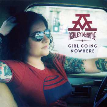CD Ashley McBryde: Girl Going Nowhere