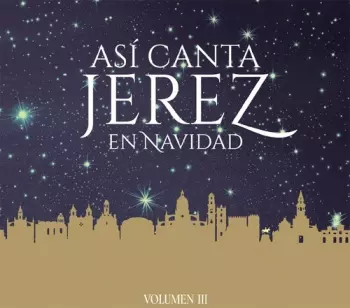 Asi Canta Jerez: Así canta Jerez en navidad, VOL. III