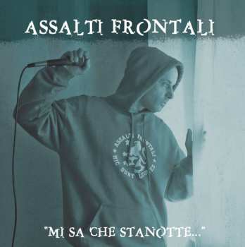 CD Assalti Frontali: Mi Sa Che Stanotte...