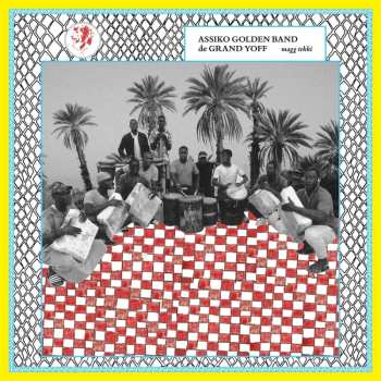 Album Assiko Golden Band De Grand Yoff: Magg Tekki