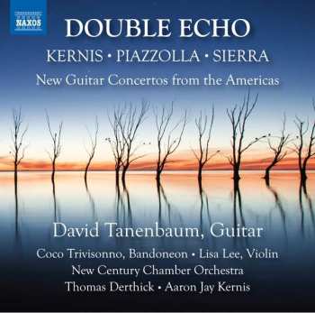 CD Astor Piazzolla: Double Echo (New Guitar Concertos From The Americas)