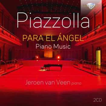 2CD Jeroen van Veen: Para El Ángel (Piano Music)