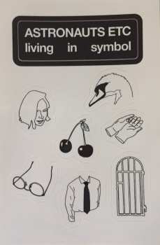 LP Astronauts, Etc.: Living in Symbol 