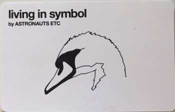 LP Astronauts, Etc.: Living in Symbol 