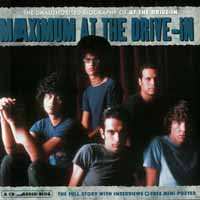 CD At The Drive-In: Maximum At The Drive-In (The Unauthorised Biography Of At The Drive-In)
