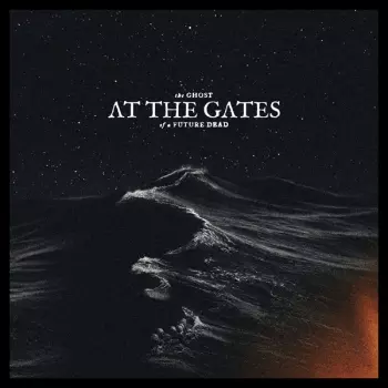 At The Gates: The Ghost of a Future Dead