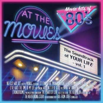 LP At The Movies: The Movie Hits Of The 80's (The Soundtrack Of Your Life - Vol. 1) LTD | CLR